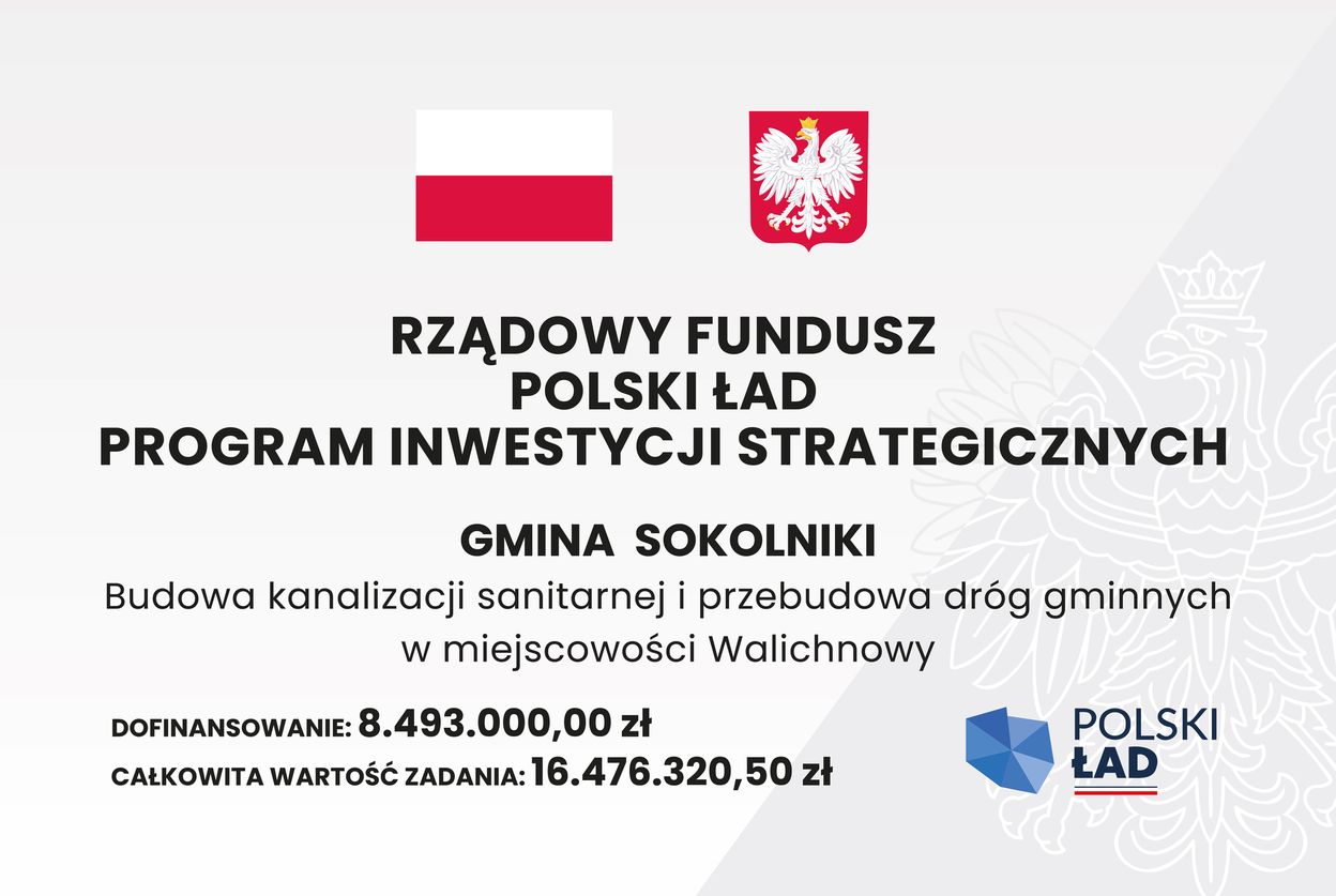 Plakat informacyjny o dofinasowaniu projektu Budowa kanalizacji sanitarnej i przebudowa dróg gminnych w miejscowości Walichnowy